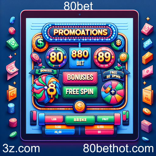 Descubra as Melhores Promoções da 80bet